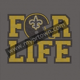 Custom For Life New Orleans Saints iron On Rhinestone transfer  30pcs