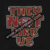 They Not Like Us 49ers Design Bling Custom Motif Rhinestone Heat Transfer  30pcs