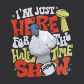 I'm Just Here For The Half Time Show football Design Screen printing Vinyl 30pcs