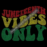 Juneteenth Vibes Only  Iron on transfer Chiefs Bling Custom Motif Rhinestone Heat Transfer  30pcs