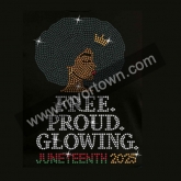 Free Proud Glowing Juneteenth 2025 Custom Motif Rhinestone Heat Transfer  30pcs